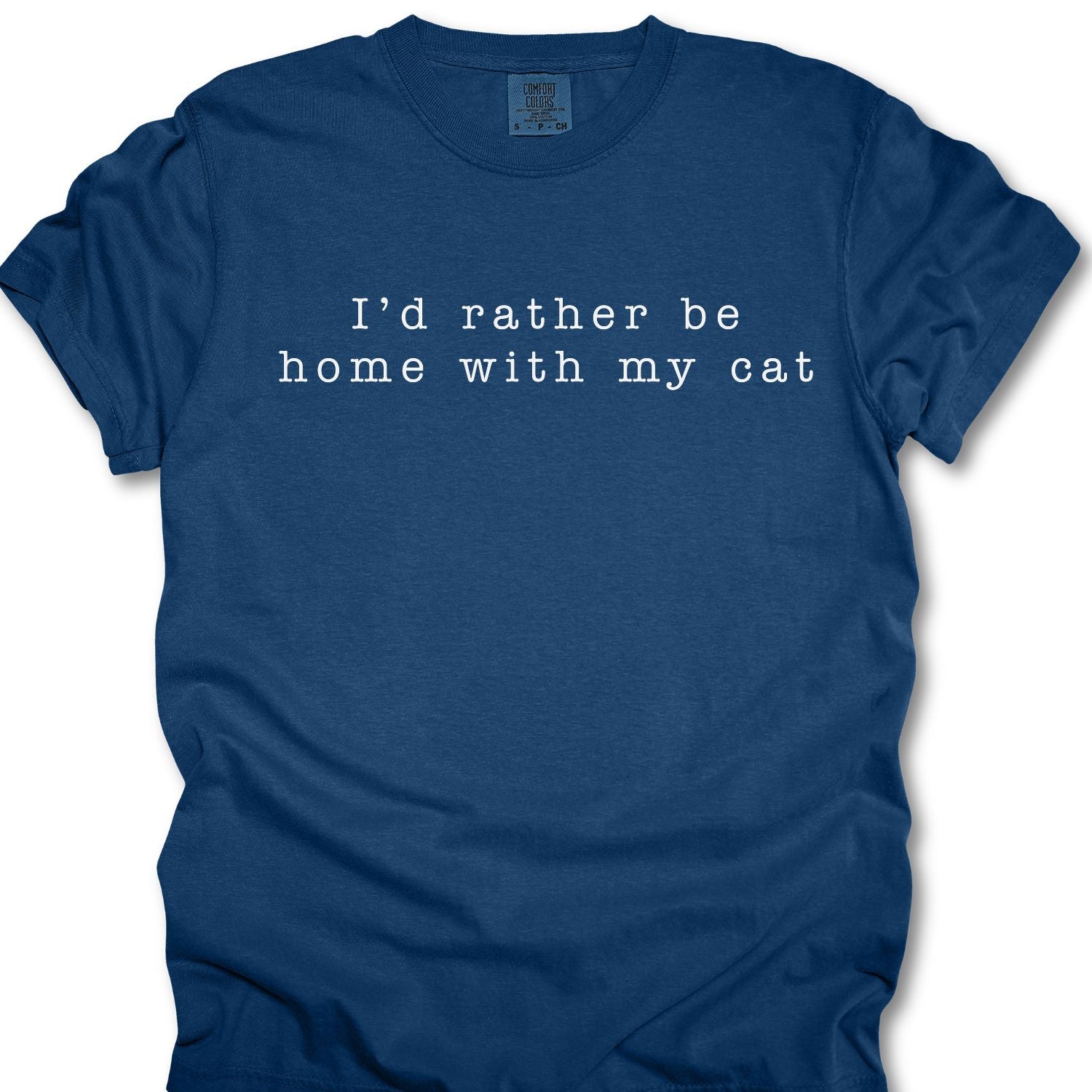 I'd Rather Be Home With My Cat T-shirt