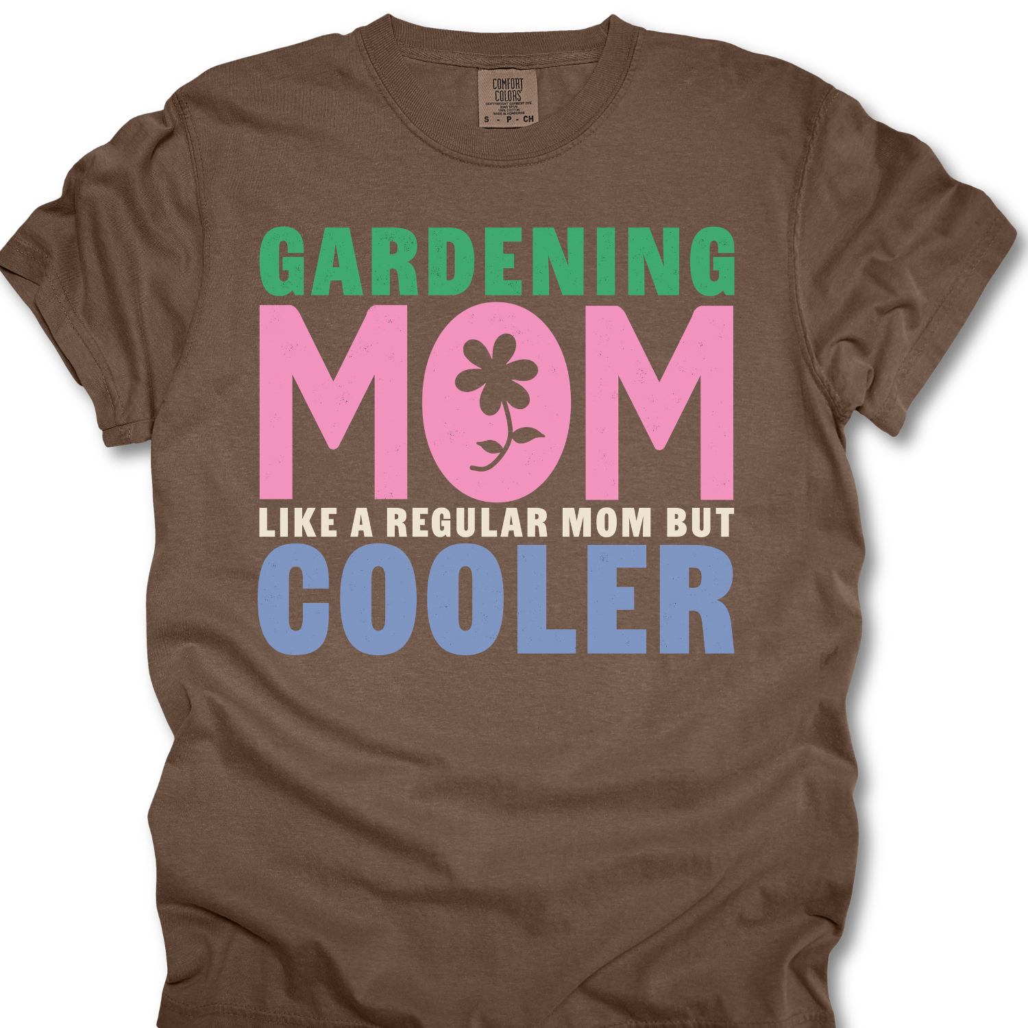 Gardening Mom Like A Regular Mom But Cooler T-shirt