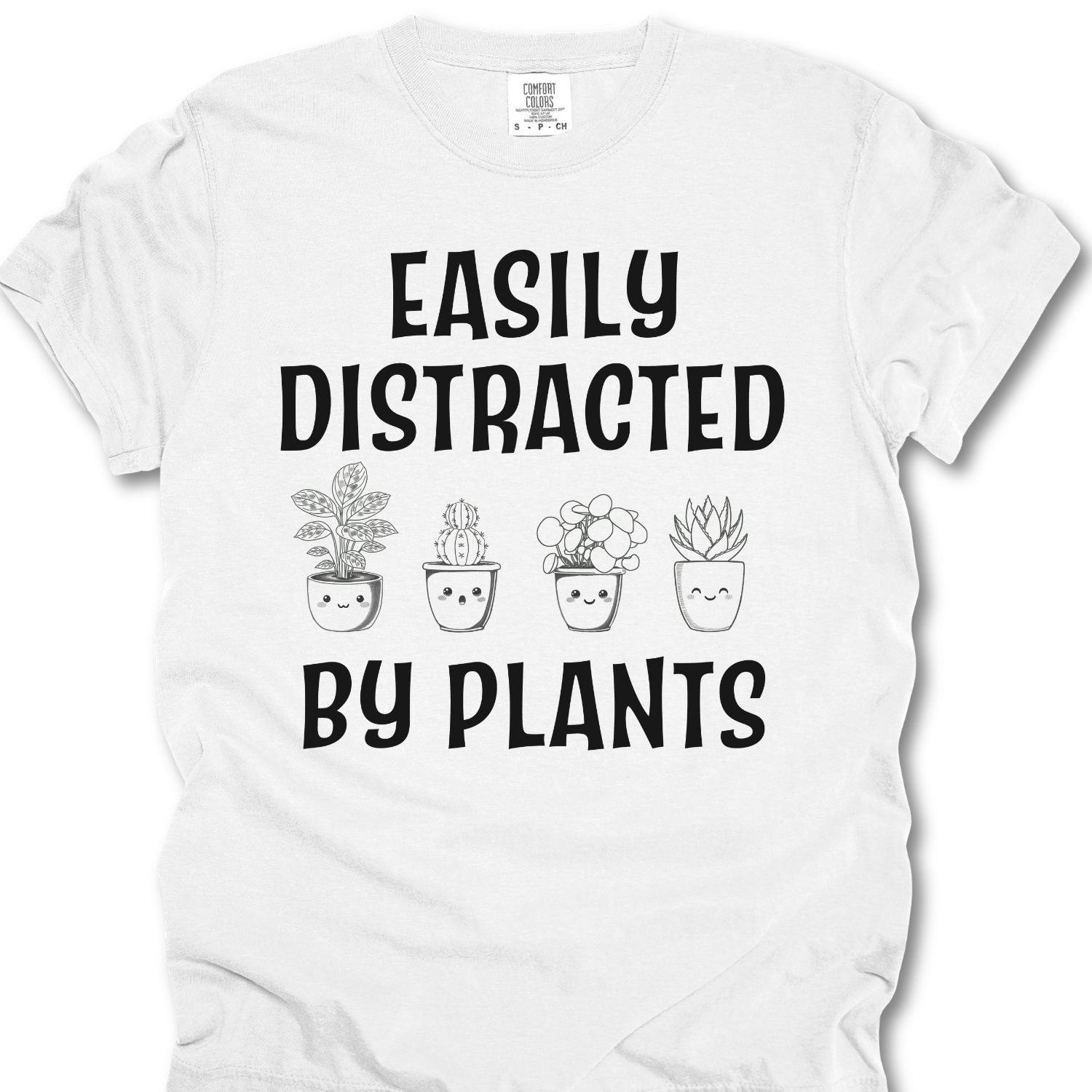 Easily Distracted By Plants Shirt