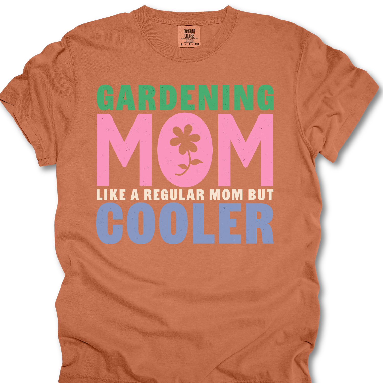 Gardening Mom Like A Regular Mom But Cooler T-shirt
