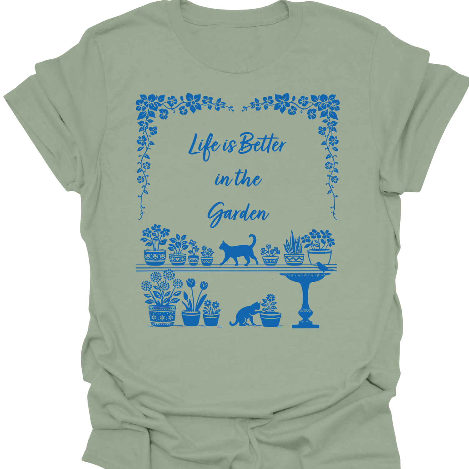 Life Is Better in the Garden T-Shirt