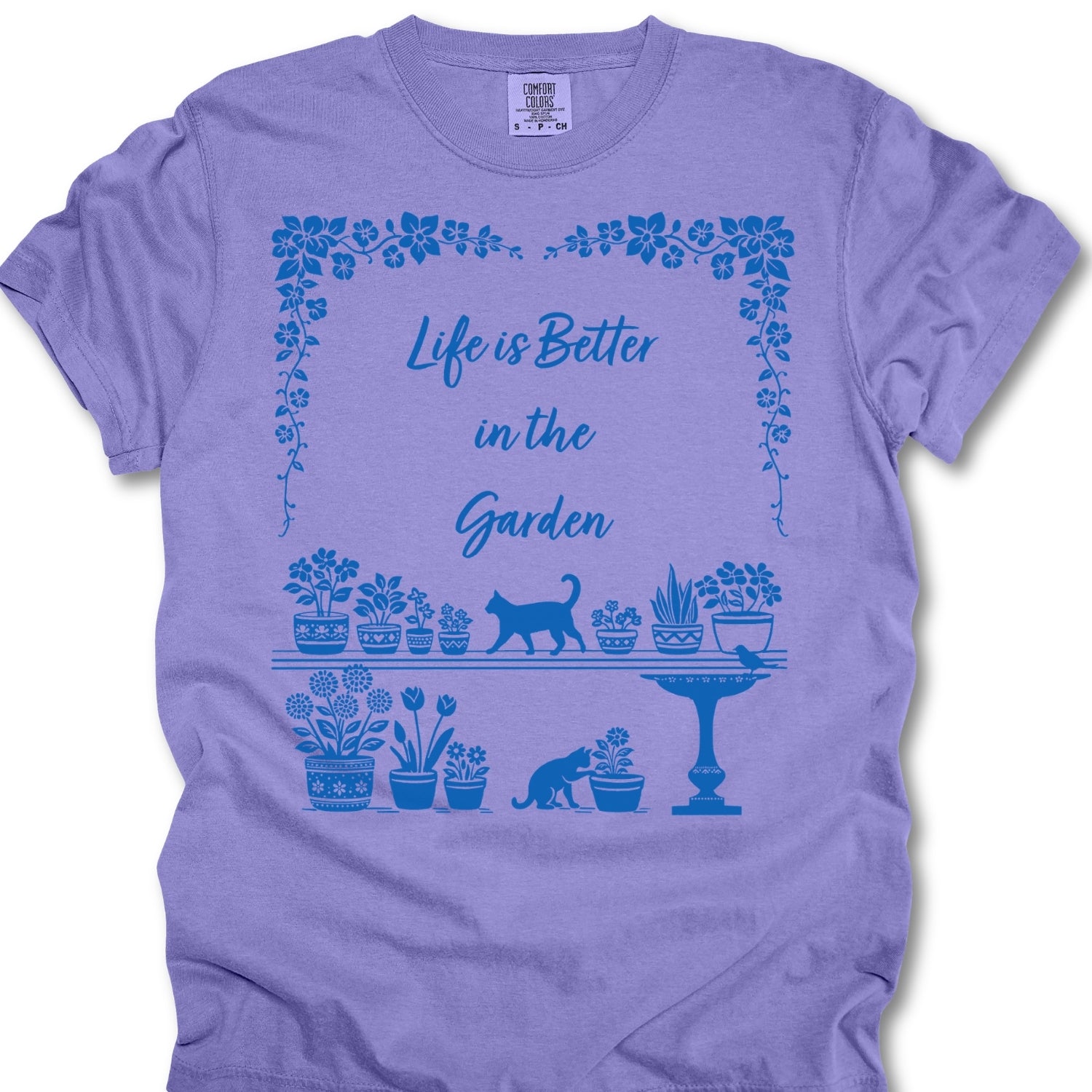 Life Is Better in the Garden T-Shirt