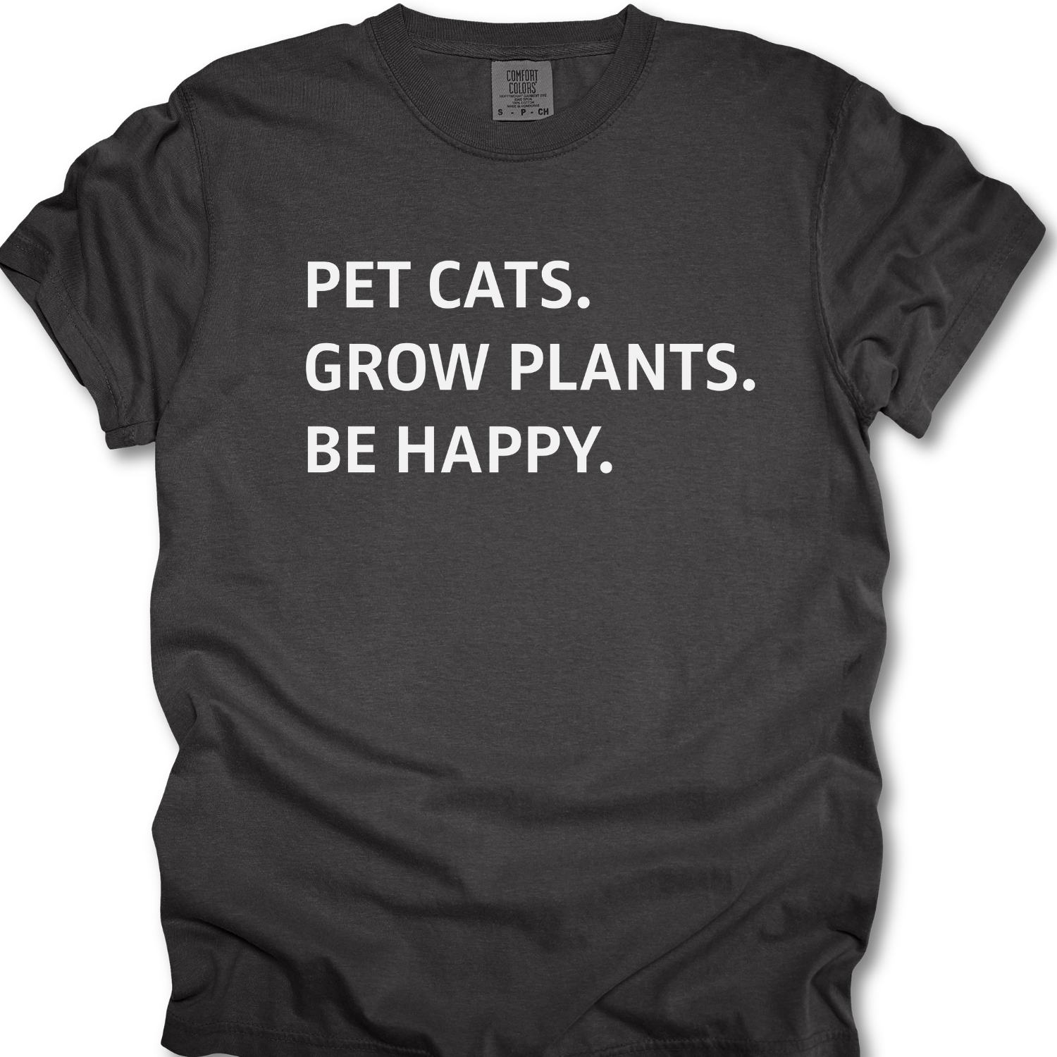Pet Cats Grow Plants Be Happy T-shirt